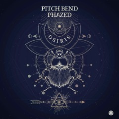 Pitch Bend Vs Phazed - Osiris