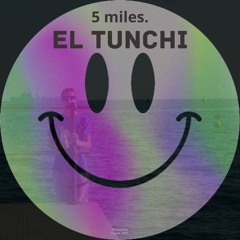El Tunchi - 5 Miles (Worries Inna Dance) <FREE ON BANDCAMP>