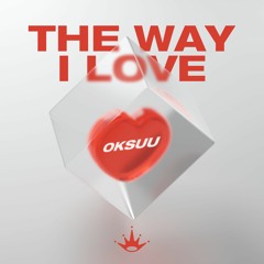 The Way I Love [King Step Release]