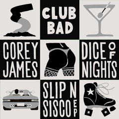 Slip N Sisco EP (Club Bad)