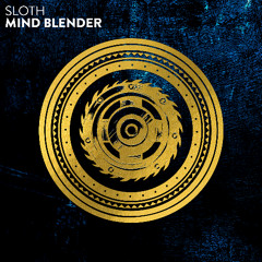 Sloth - Mind Blender