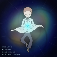 IrieArtz & Kretoal - Cold Heart (Sawswipe Remix)