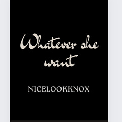 whatever she want bryson tiller free- NICELOOKKNOX