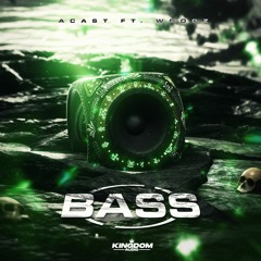 ACast - Bass (Ft. Woodz) (Free Download)