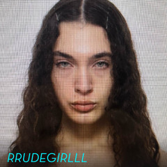 RRUDEGIRLLL for Riposte