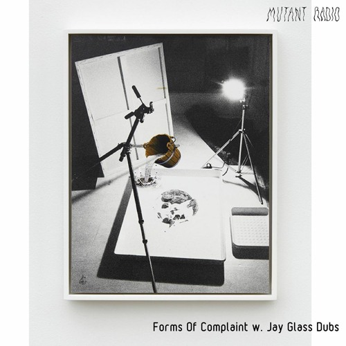 Forms Of Complaint w. Jay Glass Dubs [17.08.2022]