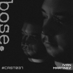 #CAST037 - IVAN MARTINEZ