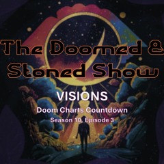 The Doomed and Stoned Show - Visions (S10E3)