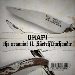 Okapi Ft.Sketchthahoodie[Engineered by Kings Quest]