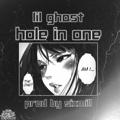 LIL GHOST X SIXMILL - HOLE IN ONE
