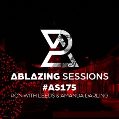 Ablazing Sessions 175 with Ron with Leeds & Amanda Darling