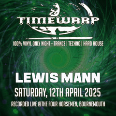 Lewis Mann @ Timewarp - Saturday, 12th April 2025