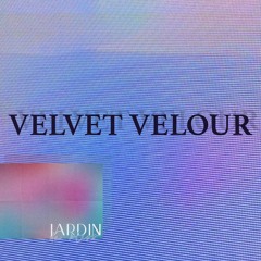 Velvet Velour – Jardin de Bliss / 3