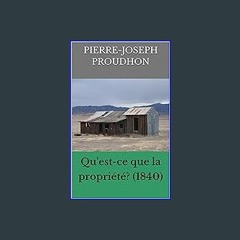 [PDF] ⚡ Qu'est-ce que la propriété? (1840) (French Edition) get [PDF]