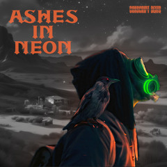 Ashes in Neon