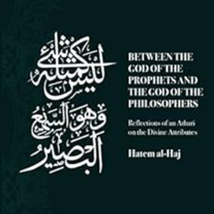 [DOWNLOAD] KINDLE 💑 Between the God of the Prophets and the God of the Philosophers: