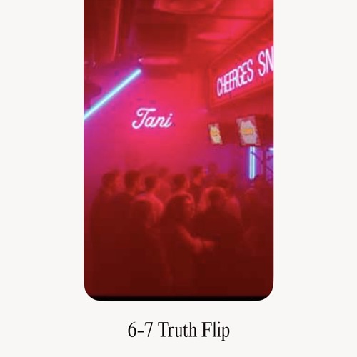 6-7-truth-flip(duet version)
