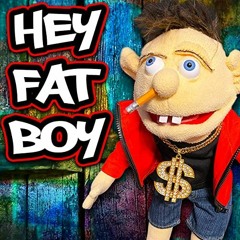 Hey Fat Boy