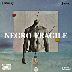 Ft Juicx - Négro Fragile (mixed by Dac G)