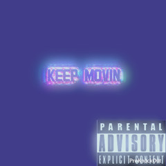 Keep Movin (prodbychee)