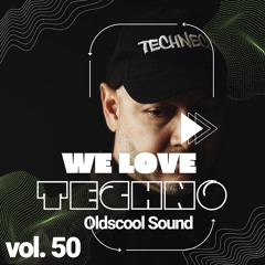 We Love Techno Vol. 50 Oldscool Sound