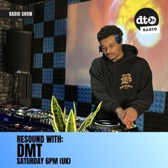 ReSound 006 w/ DMT & Special Guest Marnz