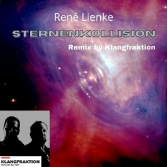 Renè Linke-Sternenkollision (Klangfraktion Remix)