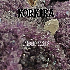 Korkira - Mood Trip