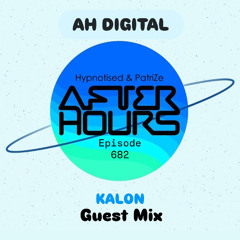 Kalon ~ AFTER HOURS GUEST MIX / AH DIGITAL ~ June 2025