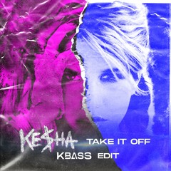 Ke$ha - Take It Off (KBASS Hardstyle 2021 Edit)
