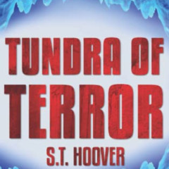 download EBOOK 🖋️ Tundra of Terror by  S.T. Hoover [PDF EBOOK EPUB KINDLE]