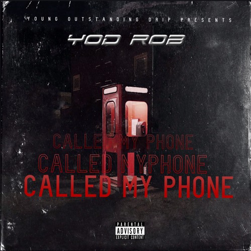 YOD Rob - Called My Phone