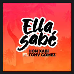 Ella Sabé (feat. Tony Gomez)