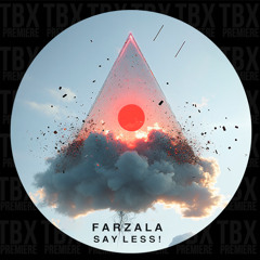 PREMIERE: Farzala - Say Less! [Sakti Records]