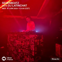 Sevenbeatz Invite DJ Latinchat - 19 Juin 2024