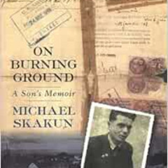 GET EPUB 🖌️ On Burning Ground by Michael Skakun EBOOK EPUB KINDLE PDF
