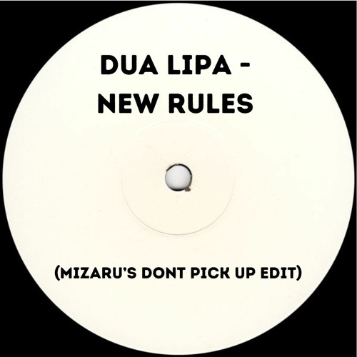 Dua Lipa - New Rules (Mizaru's Dont Pick Up Edit)