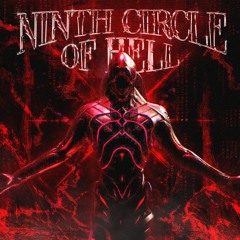 NINTH CIRCLE OF HELL w/azraelify