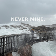 Never Mine