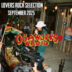 OGAWORKS RADIO LOVERS SELECTION SEPTEMBER 2025