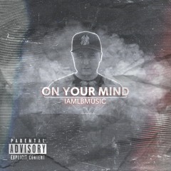 On Your Mind