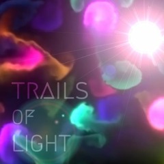 Trails of Light