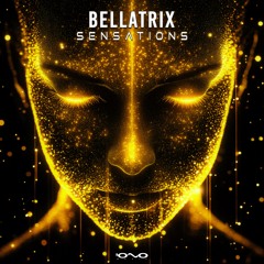 Bellatrix - Sensations | OUT NOW 🐝🎶