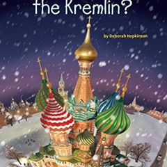 Read [KINDLE PDF EBOOK EPUB] Where Is the Kremlin? by  Deborah Hopkinson,Who HQ,Dede Putra 🖊️