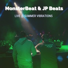 MonsterBeat & JP Beats Live @ Summer Vibrations