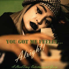 Got Me Feelin Alright produced by M. Dease HTEG