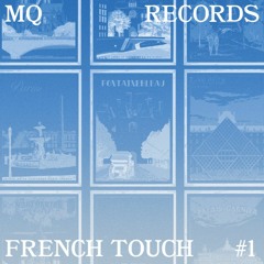 FRENCH TOUCH #1: MQA - Classics to Hip-House