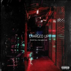 Jhunfiyell ~ Charged Up Ft. Mikey Vee (Prod. AFTER DVRK)