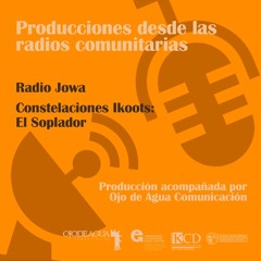Radio Jowa - Constelaciones Ikoots: Soplador