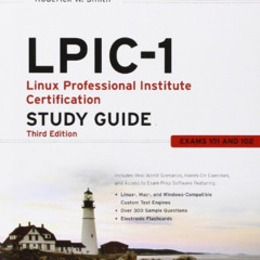 Read EBOOK √ LPIC-1: Linux Professional Institute Certification Study Guide: Exams 10